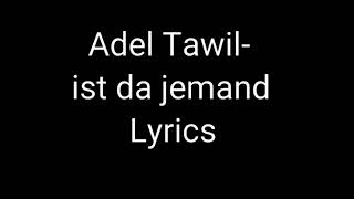 Adel Tawilist da jemand Lyrics [upl. by Jethro249]