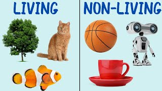 Life Around Us Living things and Nonliving things  Living and Nonliving things for kids [upl. by Ajat]