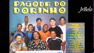 Pagode do Dorinho Cd COmpleto Raridade  JrBelo [upl. by Thorndike765]