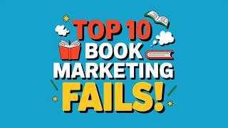 Top 10 book marketing mistakes to avoid [upl. by Octavius778]