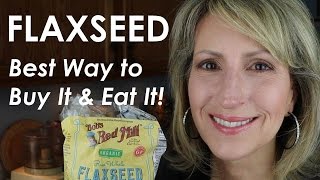 FLAX SEED  BEST WAY TO BUY IT AND EAT IT [upl. by Morlee]