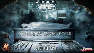 Autopsy Room Four by Stephen King  Full Audiobook [upl. by Singer672]