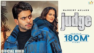 Judge  Mankirt Aulakh Official Video New Punjabi Song Latest Punjabi Songs 2022  Sky Digital [upl. by Nilam]