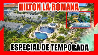 🔴 HILTON LA ROMANA RESORT Y PARQUE ACUATICO 😎 quotINFORMACIONES IMPORTANTE PARA VISITAR UN HOTELquot [upl. by Thatch474]