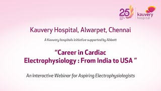 Career in Cardiac Electrophysiology  Part2  From India amp USA  Kauvery Hospital Chennai [upl. by Mortie]