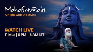 MahaShivRatri 2021 – Live Webstream with Sadhguru  11 Mar 6 PM  12 Mar 6 AM IST [upl. by Edison]