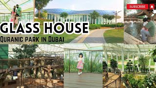 Glass Park  Quranic Park  In Dubai  Natural Beauty  UAE Place glasshouse [upl. by Asenad]