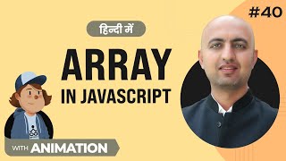 Array in JavaScript  Hindi  Web Dev 40 [upl. by Bevvy63]