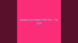 Mama Olhando pro Pai  Tik Tok [upl. by Arissa]