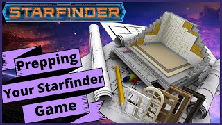 Preparing Your Starfinder Game Starfinder Guide [upl. by Orianna]