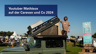 YouTuber Mathisox über CampAbenteuer und experimentelle Fahrzeuge auf der Caravan und Co 2024 [upl. by Olav]