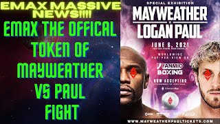 EMAX MASSIVE NEWS EMAX THE OFFICIAL TOKEN OF THE MAYWEATHER VS PAUL FIGHT EMAX TO THE MOON [upl. by Jerrylee]