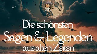 Hörbuch zum Einschlafen Die schönsten Sagen amp Legenden  Lie liest Gutenachtgeschichten [upl. by Ylehsa916]