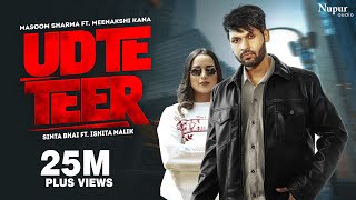 Udte Teer Full Song Masoom Sharma  Sinta Bhai Ishita Malik  New Haryanvi Songs Haryanavi 2023 [upl. by Enner]