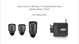 Atlas Lens Co Mercury 15x Anamorphic A Set on Arri Alexa Mini [upl. by Neelat]