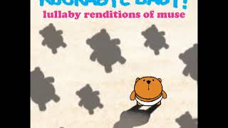 Stockholm Syndrome  Lullaby Renditions of Muse  Rockabye Baby [upl. by Shulock]