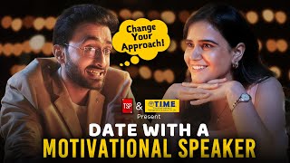 Date With A Motivational Speaker  Ft Abhinav Anand Raghvika Kohli  TSP [upl. by North]