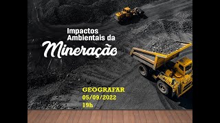 IMPACTOS AMBIENTAIS da MINERAÇÃO [upl. by Eerok]