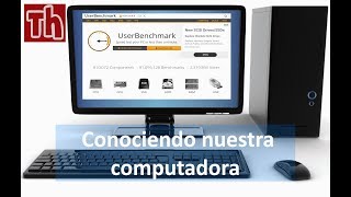 Como usar UserBenchmark  Conociendo nuestra PC [upl. by Boot]