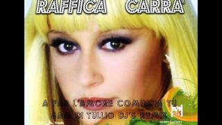 Raffaella Carrà  A Far LAmore Comincia Tu SAM Bootleg Remix 2011 [upl. by Anyak]