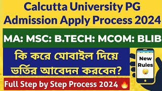 Calcutta University PG Admission 202425 How to Apply CU PG Step by Step Form Fillup 2024 CU PG [upl. by Iveel]