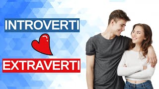 Le couple Introverti Extraverti [upl. by Allez]