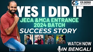 SUCCESS STORY OF JECA amp MCA ENTRANCE 2024  CS GENIX ACADEMY [upl. by Livingstone]