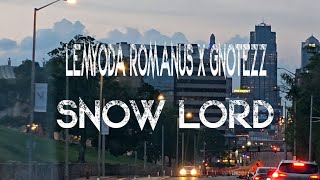 Lemyoda Romanus x GNotezz  Snow Lord Official Music Video [upl. by Atterol]