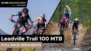 2024 Life Time Leadville Trail 100 MTB presented by Kenetik  RACE HIGHLIGHTS [upl. by Mcadams474]