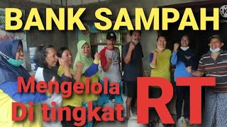 CARA MENGELOLA BANK SAMPAH DiTINGKAT RT RT5 RW XI BAJER [upl. by Ruffi]