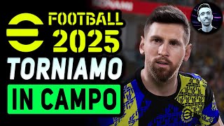 PROVIAMO LE NOVITÀ  EFOOTBALL 2025 Gameplay ITA [upl. by Akirat123]