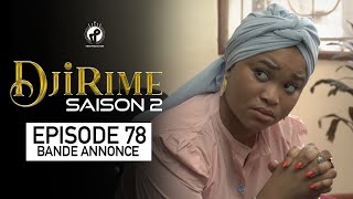 Djirime  Saison 2  Episode 78  Bande Annonce [upl. by Aninotna]