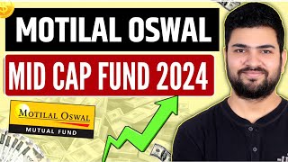 Motilal Oswal Mid Cap Fund 2024  Best performing Mid Cap Fund 2024 [upl. by Freed]