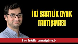 BARIŞ TERKOĞLU İKİ SAATLİK OYAK TARTIŞMASI  SESLİ KÖŞE YAZISI [upl. by Morie283]