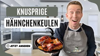 Hähnchen Rezept  Hähnchenkeulen aus dem Ofen  Saftig  Zart  Knusprig  DER KOCHSTANDARD [upl. by Lilas]