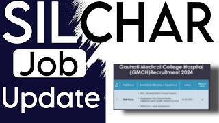 SILCHAR JOB UPDATE  Gauhati Medical College Hospital Recruitment 2024 [upl. by Krawczyk]