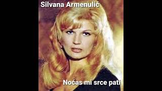 Silvana Armenulić  Noćas mi srce pati [upl. by Anawyt18]