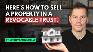 Heres how to sell a property in a revocable trust [upl. by Namlaz734]