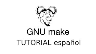 Tutorial Makefile  Español [upl. by Anay390]