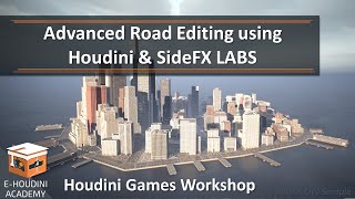 Houdini Games Workshop  Advanced Road Editing using Houdini amp SideFX Labs [upl. by Alahs]