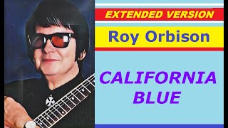 Roy Orbison  CALIFORNIA BLUE extended version [upl. by Artina545]