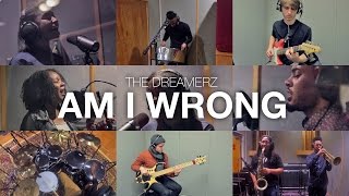 AM I WRONG Nico amp Vinz  Arrangement by THE DREAMERZ [upl. by Colston44]