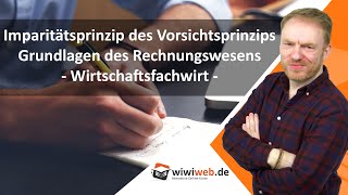 Imparitätsprinzip des Vorsichtsprinzips  Grundlagen des Rechnungswesens [upl. by Ahsinoj]