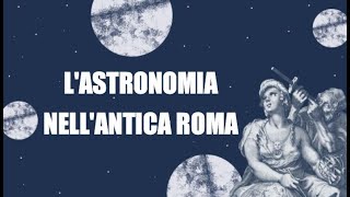 Lastronomia nellantica Roma Luniverso secondo i romani [upl. by Hathaway]