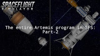 The ENTIRE artemis program in SFS Part 2 [upl. by Nyberg]