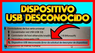 ✅DISPOSITIVO USB DESCONOCIDO ERROR DE SOLICITUD DE DESCRIPTOR DE DISPOSITIVO [upl. by Magna]