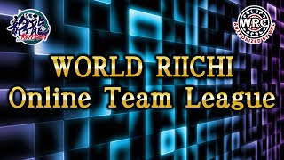 WORLD RIICHI Online Team Leaguesemifinal・final【Free broadcast】 [upl. by Jahdai881]