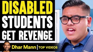 DISABLED STUDENTS Get REVENGE What Happens Is Shocking  Dhar Mann [upl. by Ocana]