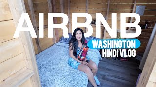 Weekend in Washington  Airbnb  Cabin  Washington  Glamping  Indian Girl  Hindi  Blog  Vlog [upl. by Petuu365]