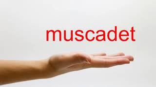 How to Pronounce muscadet  American English [upl. by Kier]